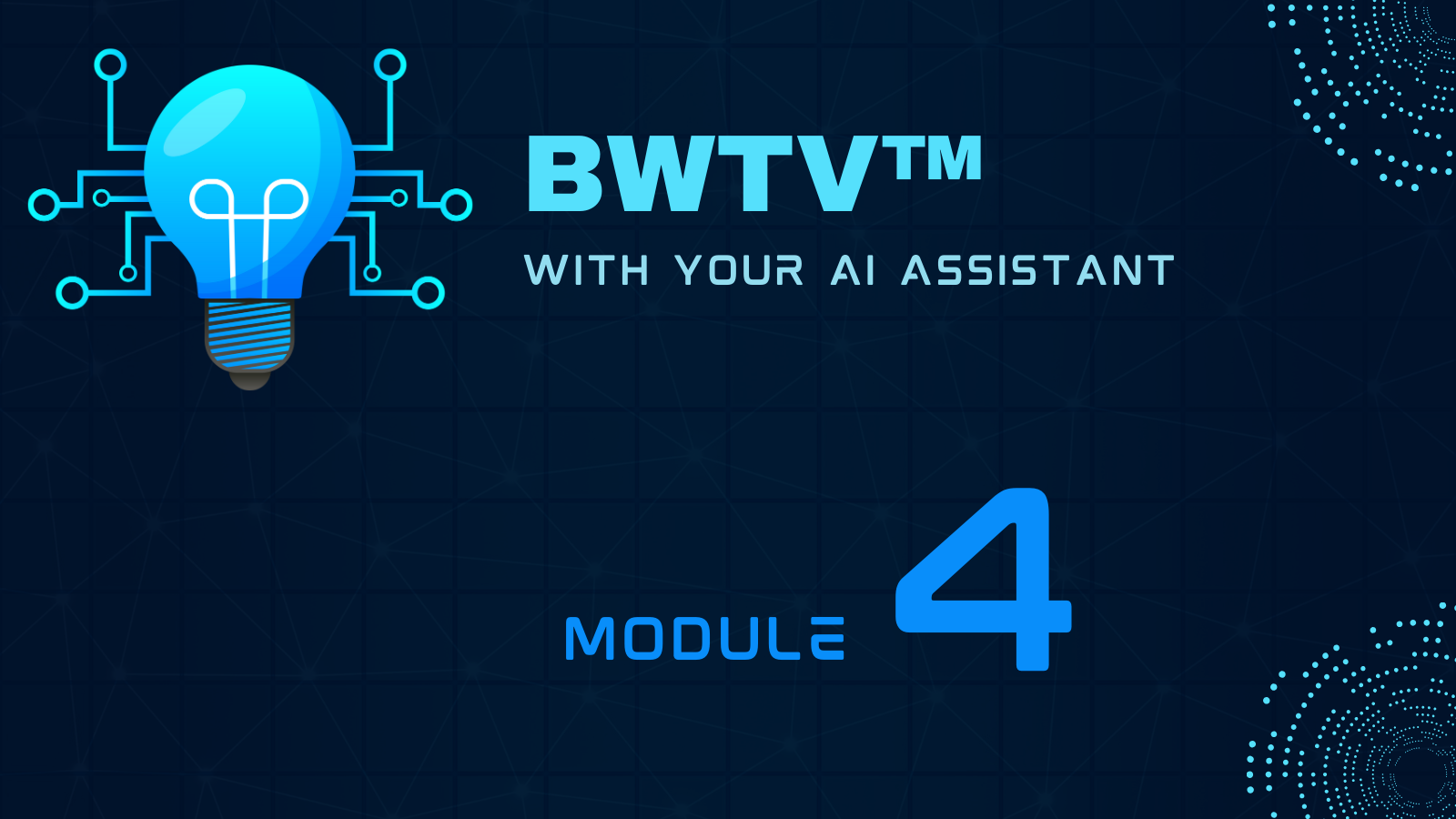 BWTV AI – Alumni Module 4
